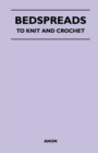 Bedspreads - To Knit and Crochet - eBook