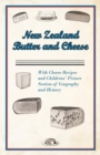 New Zealand Butter and Cheese - With Cheese Recipes and Childrens' Picture Section of Geography and History - eBook