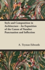 Style and Composition in Architecture - An Exposition of the Canon of Number Punctuation and Inflection - eBook