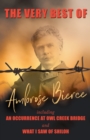 The Very Best of Ambrose Bierce - Including an Occurrence at Owl Creek Bridge and What I Saw of Shiloh - eBook