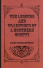 The Legends and Traditions of a Northern County - eBook