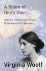 A Room of One's Own : With an Introductory Essay "Professions for Women" - eBook