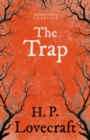 The Trap (Fantasy and Horror Classics) : With a Dedication by George Henry Weiss - eBook