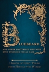 Bluebeard - And Other Mysterious Men with Even Stranger Facial Hair (Origins of Fairy Tales from Around the World) : Origins of Fairy Tales from Around the World - eBook