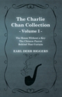 The Charlie Chan Collection - Volume I. (The House Without a Key - The Chinese Parrot - Behind That Curtain) - eBook