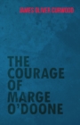 The Courage of Marge O'Doone - eBook