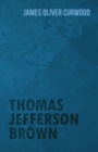 Thomas Jefferson Brown - eBook