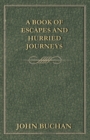A Book of Escapes and Hurried Journeys - eBook