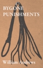 Bygone Punishments - eBook