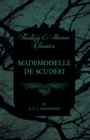 Mademoiselle de Scuderi (Fantasy and Horror Classics) - eBook