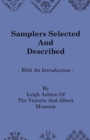 Samplers Selected And Described - With An Introduction By Leigh Ashton Of The Victoria And Albert Museum - eBook