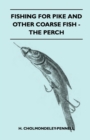 Fishing For Pike And Other Coarse Fish - The Perch - eBook