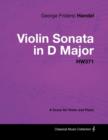 George Frideric Handel - Violin Sonata in D Major - HW371 - A Score for Violin and Piano - eBook
