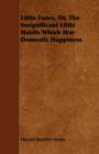Little Foxes - Or; the Insignificant Little Habits Which Mar Domestic Happiness - eBook