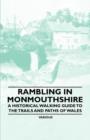 Rambling in Monmouthshire - A Historical Walking Guide to the Trails and Paths of Wales - eBook