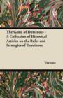 The Game of Dominoes - A Collection of Historical Articles on the Rules and Strategies of Dominoes - eBook