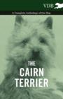 The Cairn Terrier - A Complete Anthology of the Dog - - eBook