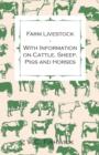 Farm Livestock - With Information on Cattle, Sheep, Pigs and Horses - eBook
