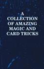 A Collection of Amazing Magic and Card Tricks - eBook