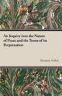 An Inquiry into the Nature of Peace and the Terms of its Perpetuation - eBook