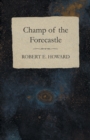 Champ of the Forecastle - eBook