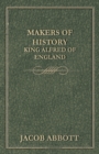 Makers of History - King Alfred of England - eBook