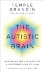 The Autistic Brain : understanding the autistic brain by one of the most accomplished and well-known adults with autism in the world - eBook