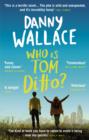 Who is Tom Ditto? : The feelgood comedy with a mystery at its heart - eBook