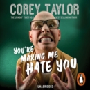 You're Making Me Hate You - eAudiobook