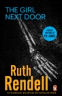 The Girl Next Door : a mesmerising mystery of murder and memory from the award-winning queen of crime, Ruth Rendell - eBook