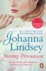 Stormy Persuasion : an enthralling historical romance from the #1 New York Times bestselling author Johanna Lindsey - eBook
