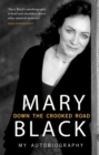 Down the Crooked Road : My Autobiography - eBook