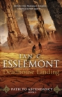 Deadhouse Landing : (Path to Ascendancy: 2): the enthralling second chapter in Ian C. Esslemont's awesome epic fantasy sequence - eBook