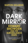 Dark Mirror : Edward Snowden and the Surveillance State - eBook