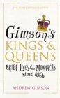Gimson’s Kings and Queens : Brief Lives of the Forty Monarchs since 1066 - eBook