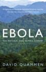 Ebola : The Natural and Human History - eBook