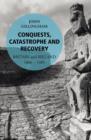Conquests, Catastrophe and Recovery : Britain and Ireland 1066 1485 - eBook