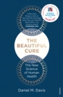 The Beautiful Cure : The New Science of Human Health - eBook
