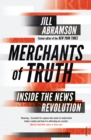 Merchants of Truth : Inside the News Revolution - eBook