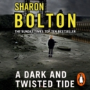 A Dark and Twisted Tide : (Lacey Flint: 4): Richard & Judy bestseller Sharon Bolton exposes a darker side to London in this shocking thriller - eAudiobook