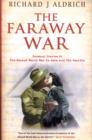 The Faraway War : Personal Diaries Of The Second World War In Asia And The Pacific - eBook