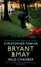 Bryant & May - Wild Chamber : (Bryant & May Book 15) - eBook