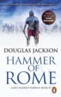 Hammer of Rome : (Gaius Valerius Verrens 9): A thrilling and dramatic historical adventure that conjures up Roman Britain perfectly - eBook