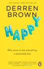 Happy : Why more or less everything is absolutely fine - eBook