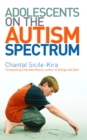 Adolescents on the Autism Spectrum : Foreword by Charlotte Moore - eBook