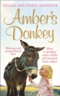 Amber's Donkey : How a donkey and a little girl healed each other - eBook