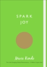 Spark Joy : An Illustrated Guide to the Japanese Art of Tidying - eBook