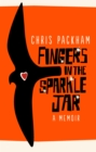 Fingers in the Sparkle Jar : A Memoir - eBook