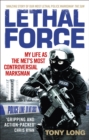Lethal Force : My Life As the Met s Most Controversial Marksman - eBook