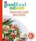 Good Food Eat Well: Fasting Day Recipes - eBook
